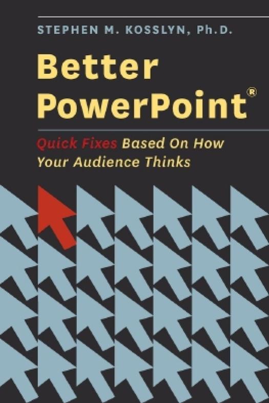 Better PowerPoint: Quick Fixes Based On How Your Audience Thinks